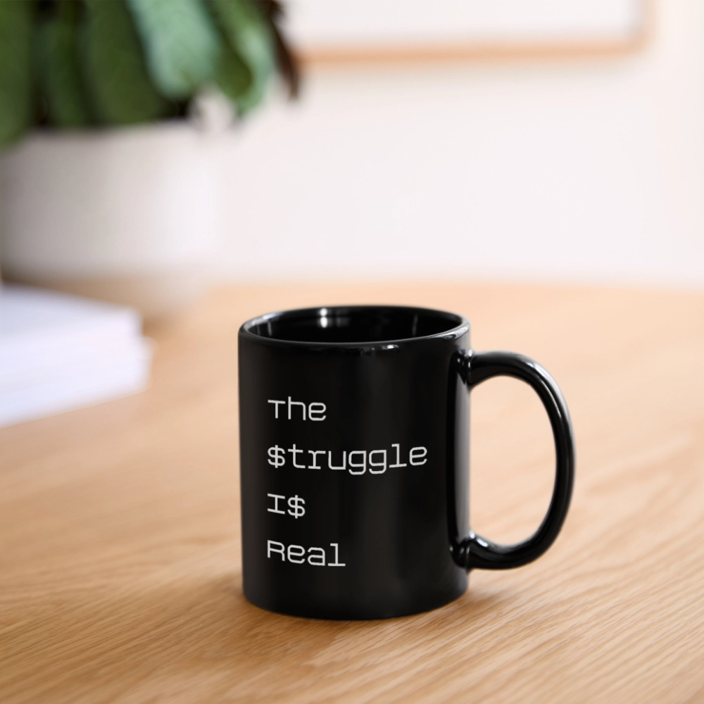 The $truggle Mug - black